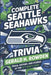 Complete Seattle Seahawks Trivia Book: Trivia, History, and Stories of the 12th Man's Team by Gerald H. Rowden
