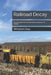 Railroad Decay: Heavily weathered and abandoned American HO models by Winston Guy