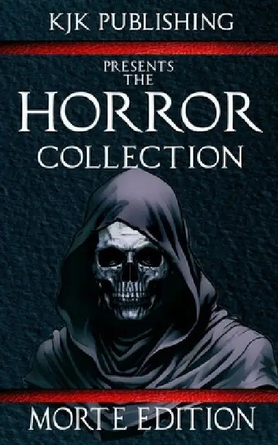 The Horror Collection: Morte Edition by Nick Roberts