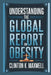 Understanding the global report on obesity by Clinton K. Maxwell
