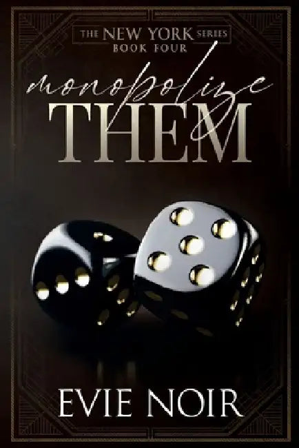 Monopolize Them: A Dark M/M Billionaire Romance by Evie Noir