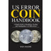 Us Error Coin Handbook: A Simple Guide With Clear Coin Pictures for Identifying, Grading, and Valuing Rare U.S. Mint Errors. by Riley Moore