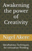 Awakening the power of Creativity: Mindfulness Techniques for Innovative Thinking by Nigel Akere