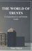 The World of Trusts: A Comprehensive and simple Guide by Vane Major