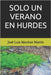 Solo un verano en Hurdes by Sánchez Martín, José Luis