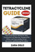 Tetracycline Guide: Your Comprehensive Manual for Safely Treating Bacterial Infections, Managing Side Effects, and Understanding Dosage, I by Zara Oslo