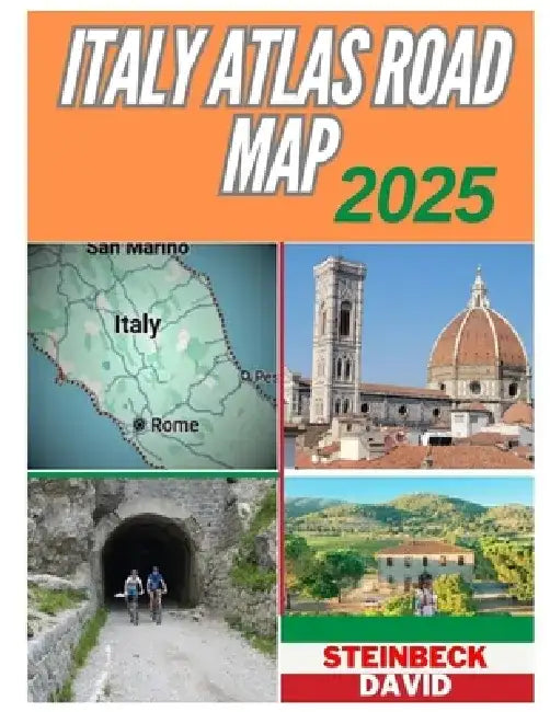 Italy Atlas Road Map 2025: Discover the uncharted paths and secret destinations of Italy with this comprehensive atlas road map by Steinbeck David