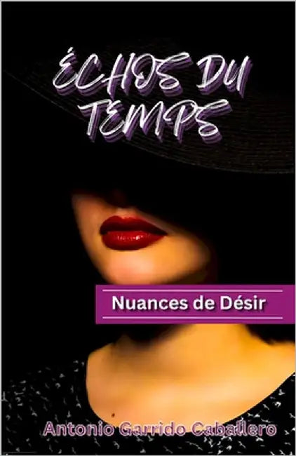 Échos du Temps: Nuances de Désir by Garrido Caballero, Antonio