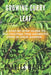 Growing Curry Leaf: A Step-By-Step Guide To Cultivating This Aromatic Herb In Your Garden by Charles Waites