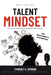 Talent Mindset: 30 Days Of Affirmations To Amplify Your Talent by Timberly K. Simmons