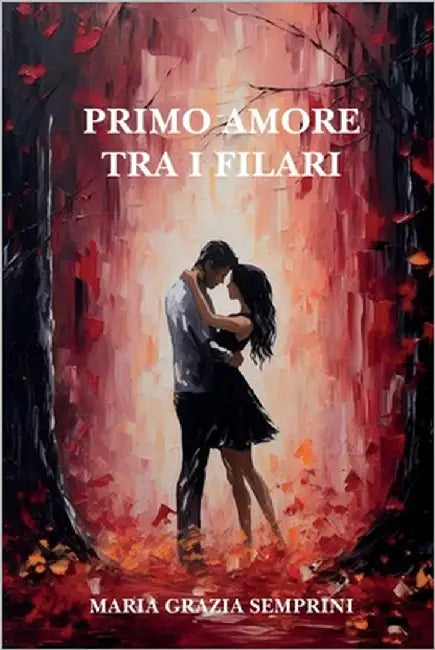 Primo amore tra i filari by Semprini, Maria Grazia