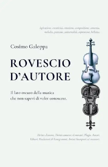 Rovescio d'autore: Il lato oscuro della musica che non sapevi di voler conoscere. by Cosimo Galoppa