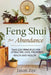 Feng Shui for Abundance: Timeless Principles for Attracting Luck, Prosperity, Health and Wealth by Jason Zee