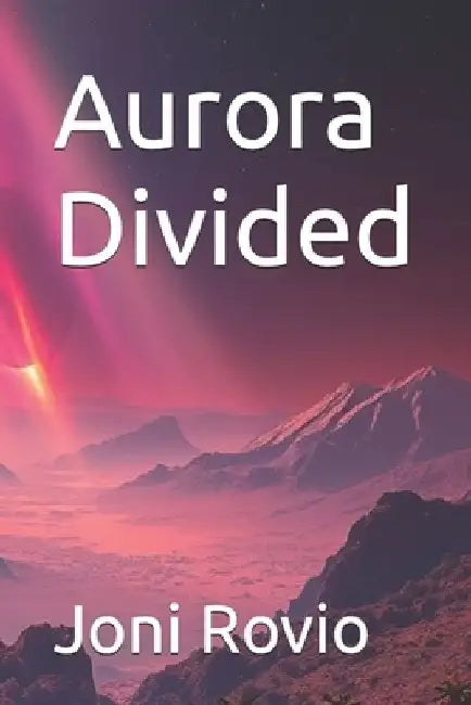 Aurora Divided by Joni Rovio