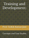 Training and Development: : Concepts and Case Studies by Prof Trilok Kumar Jain