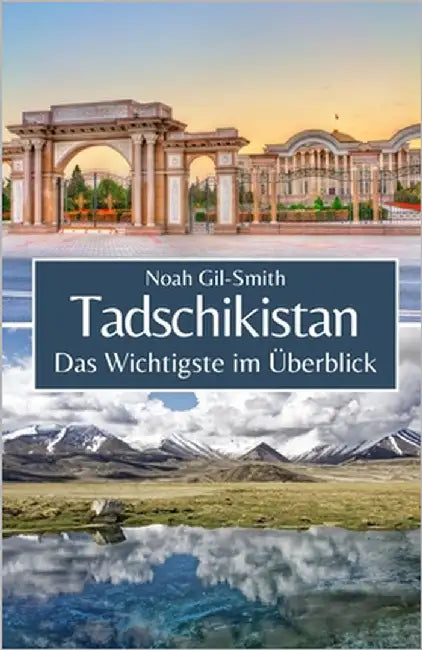 Tadschikistan: Das Wichtigste im Überblick by Müller, Kai Simon