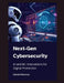 Next-Gen Cybersecurity: AI and ML Innovations for Digital Protection by Davide Mancuso