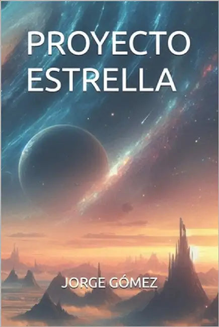 Proyecto Estrella by Gómez, Jorge