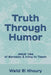 Truth Through Humor: Jesus' Use of Sarcasm & Irony to Teach by Walid El Khoury