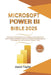 Microsoft Power BI Bible: Step-by-Step Guide to Business Intelligence Leveraging Power Query's Robust Scalability Features for Terabyte Data Man by Jason Taylor