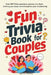 Fun Trivia Book for Couples: A Delightful Way to Laugh, Connect, Bond and Celebrate Love. Over 600 Trivia, Quizzes, Questions, Fun-Facts, Prompts a by Coffeeroom Publishing