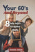 Your 60's and Beyond: 8 Daily Habits for Ageless Vitality by Bonnie Jones