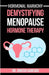 Hormonal Harmony: Demystifying Menopause Hormone Therapy: Hormone Therapy Isn't About Defying Age; It's About Empowering Women to Live Healthier, Bala by Dinesh Kanfade