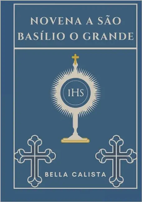 Novena a São Basílio o Grande by Calista, Bella