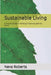 Sustainable Living: A Practical Guide to Thriving in Harmony with the Planet by Neva Roberts