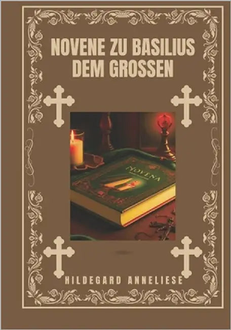 Novene zu Basilius dem Großen by Anneliese, Hildegard