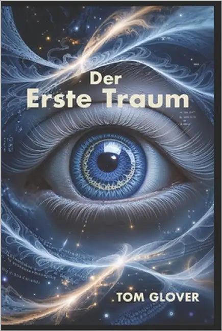 Der Erste Traum by Glover, Tom