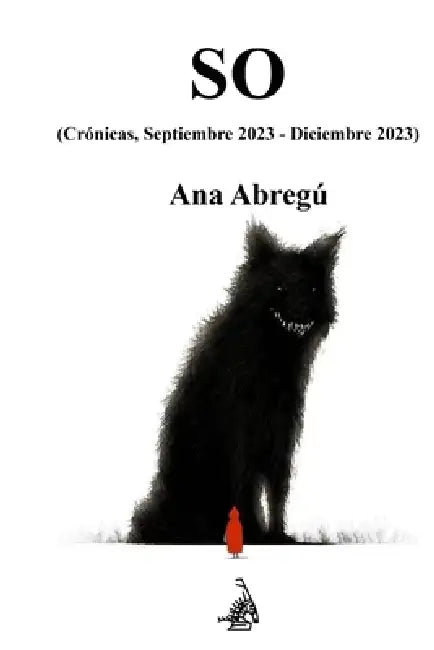 SO (Crónicas Octubre 2024 -diciembre 2024): Crónicas Octubre 2024 -diciembre 2024 by Ana Abregú