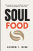 Soul Food: 101 Inspirational and Motivational Quotes for a Powerful Start to Your Day. by Olubunmi T. Idowu