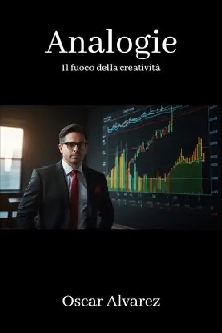 Analogie: Il fuoco della creatività by Oscar Alvarez