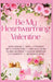 Be My Heartwarming Valentine: A heartwarming collection of 8 feel good, connected holiday romances by Anna J. Stewart