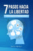 7 pasos hacia la libertad: cómo superar la ansiedad social by Julius Berger
