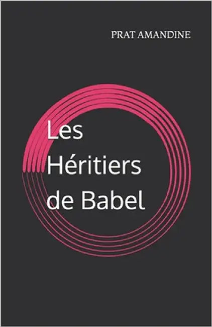 Les Héritiers de Babel by Amandine, Prat