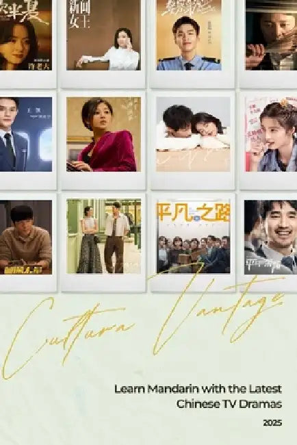 Learn Mandarin with the Latest Chinese TV Dramas: A Language and Culture Guide by Cultura Vantage