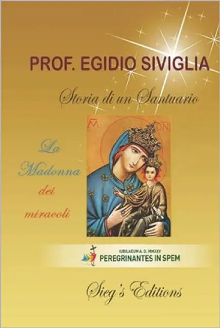 La Madonna dei miracoli by Siviglia, Egidio