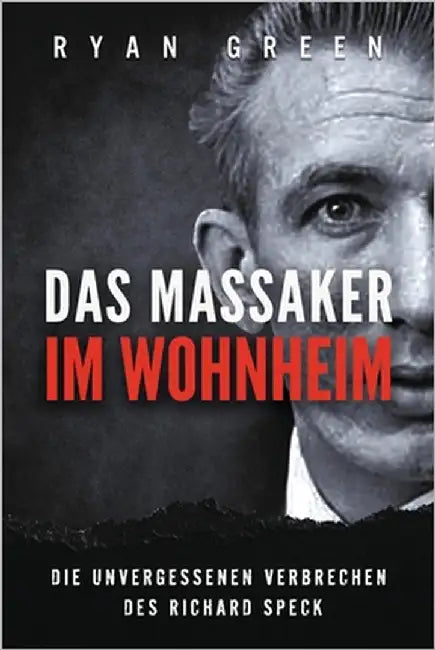 Das Massaker Im Wohnheim: Die Unvergessenen Verbrechen Des Richard Speck by Lampa, Tanja