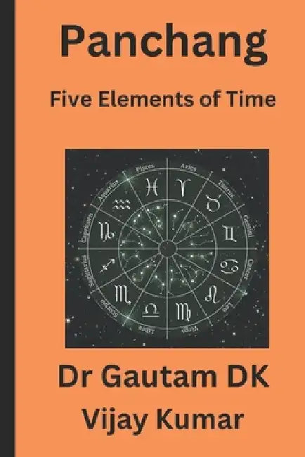 Panchang: Five Elements of Time by Vijay Kumar