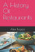 A History Of Restaurants by Alex Bugeja
