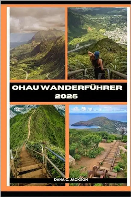Oahu Wanderführer 2025 by C. Jackson, Dana