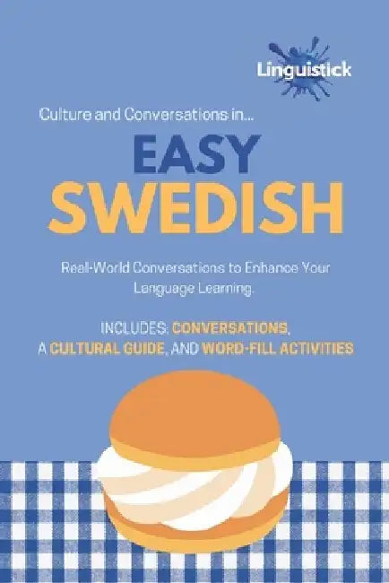 Culture and Conversations in... Easy Swedish: Real-World Conversations to Enhance Your Language Learning by Linguistick