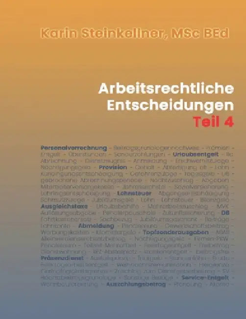 Arbeitsrechtliche Entscheidungen: Teil 4 by Karin Steinkellner