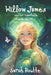 Willow James and her Remarkable Stumble into U'i by Sarah Boutte