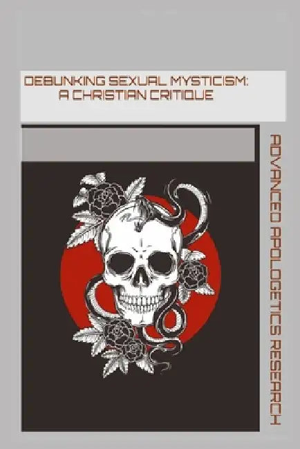Debunking Sexual Mysticism: A Christian Critique by Catherine Fischer