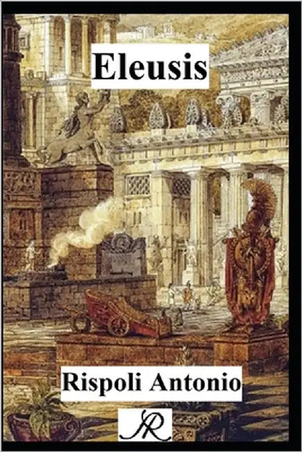 Éleusis by Rispoli, Antonio