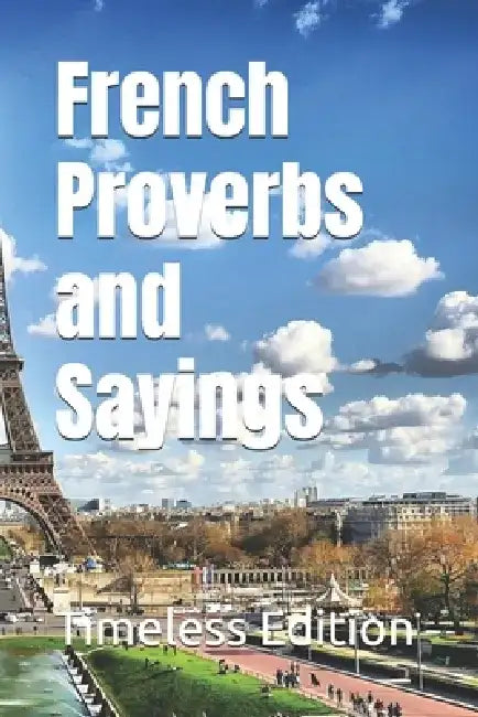 French Proverbs and Sayings by Timeless Edition