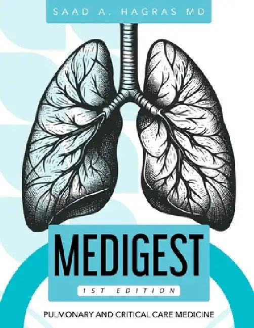 Medigest: Pulmonary and Critical Care Medicine by Saad A. Hagras